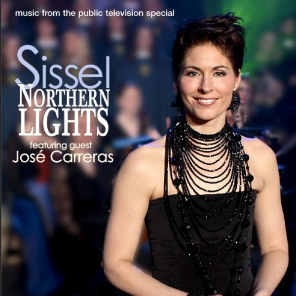 Sissel Kyrkjebo Jose Carreras Northern Lights 2007 NEW